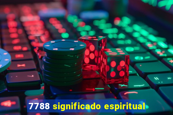 7788 significado espiritual